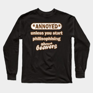 Funny beaver design pet animal wood sayings Long Sleeve T-Shirt